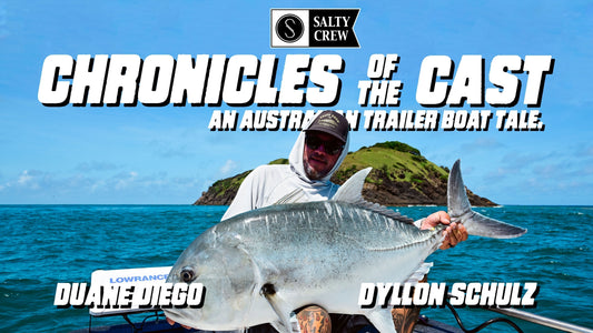 CHRONICLES OF THE CAST || An Australian Trailer Boat Tale with Duane Diego & Dyllon Schullz